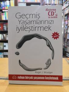 Geçmiş Yaşamlarınızı İyileştirmek (Alıştırma CD'si ile Birlikte)