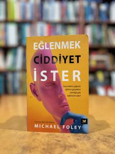 Eğlenmek Ciddiyet İster