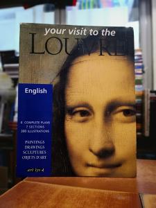 Your Visit To The Louvre - 4 Complete Plans 7 Sections 300 Illustrations