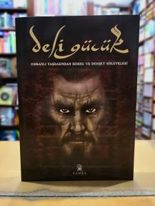 Deli Gücük - Osmanlı Taşrasından Korku ve Dehşet Hikayeleri