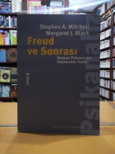 Freud ve Sonrası - Modern Psikanalitik Düşüncenin Tarihi