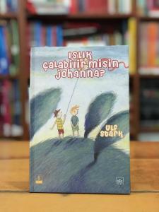 Islık Çalabilir misin Johanna?