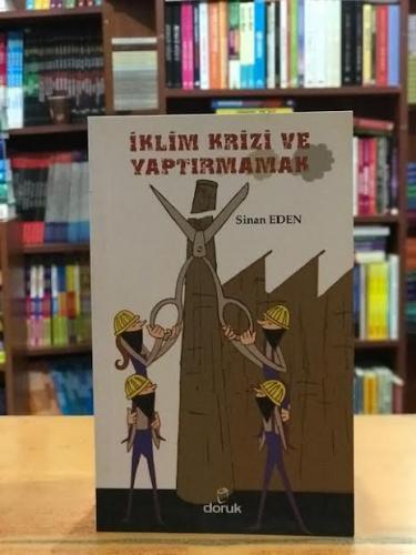 İklim Krizi ve Yaptırmamak Sinan Eden