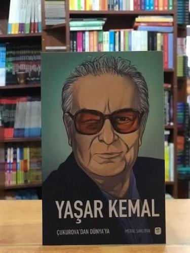Yaşar Kemal ''Çukurova'dan Dünyaya'' Meral Saklıyan