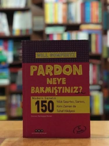 Pardon Neye Bakmıştınız? Will Gompertz