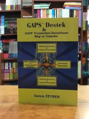 GAPS Destek Protokolünü Destekleyen Bilgi ve Tedaviler Gonca Zeybek