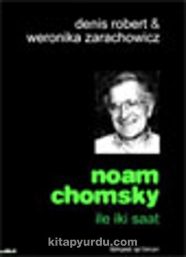 Noam Chomsky ile İki Saat Denis Robert & Weronika Zarachowicz