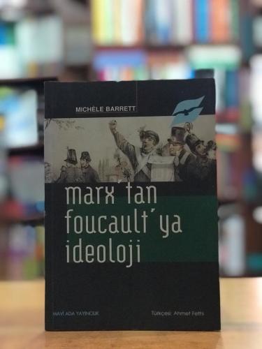 Marx'tan Foucault'ya İdeoloji Michele Barrett