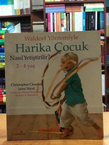 Waldorf Yöntemiyle Harika Çocuk Nasıl Yetiştirilir? Christopher Cloude