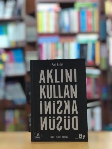 Aklını Kullan Aksini Düşün Paul Arden