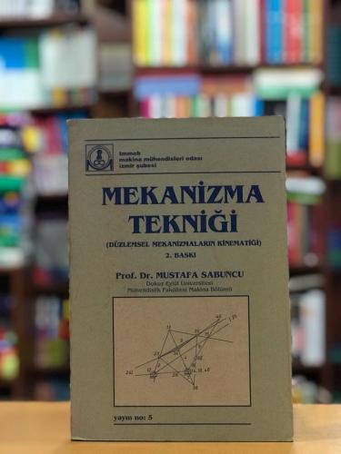 Mekanizma Tekniği - Düzlemsel Mekanizmaların Kinematiği 2. Baskı Musta