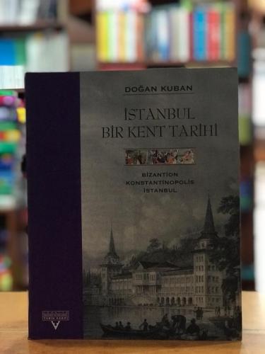 İstanbul Bir Kent Tarihi Doğan Kuban