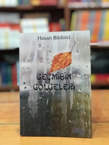 Geçmişin Gölgeleri Hasan Bildirici