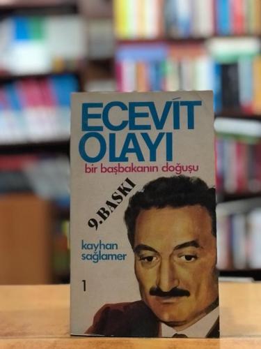 Ecevit Olayı Bir Başbakanın Doğuşu Kayhan Sağlamer