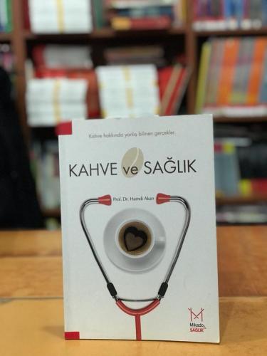 Kahve ve Sağlık Hamdi Akan