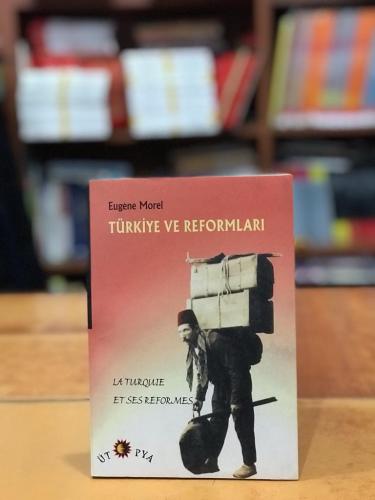 Türkiye ve Reformları Eugene Morel