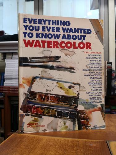 Everything You Ever Wanted to Know About Watercolor Marian Appellof