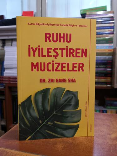 Ruhu İyileştiren Mucizeler Zhi Gang Sha