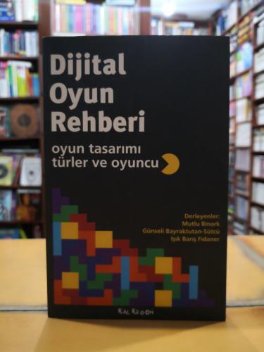 Dijital Oyun Rehberi - Oyun Tasarımı Türler ve Oyuncu