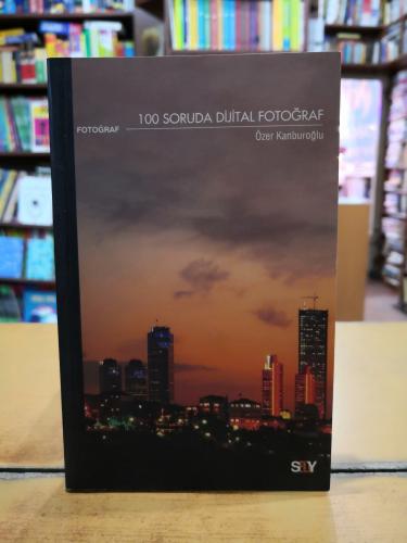 100 Soruda Dijital Fotoğraf Özer Kanburoğlu