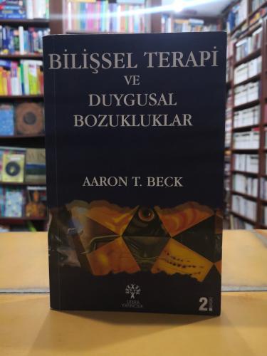 Bilişsel Terapi ve Duygusal Bozukluklar Aaron T. Beck