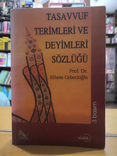 Tasavvuf Terimleri ve Deyimler Sözlüğü Ethem Cebecioğlu