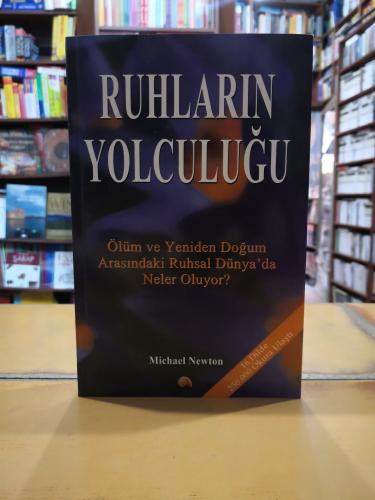 Ruhların Yolculuğu - Ölüm ve Yeniden Doğum Arasındaki Ruhsal Dünya' da