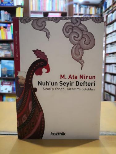 Nuh'un Seyir Defteri - Sıradışı Yerler Gizem Yolculukları Ata Nirun