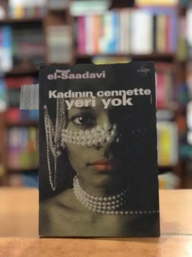 Kadının cennette yeri yok Neval El Saadavi