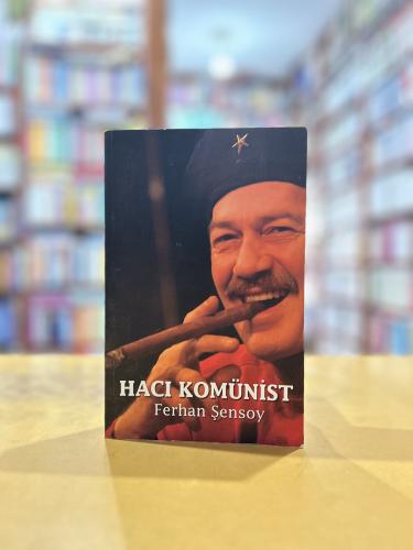 Hacı Komünist Ferhan Şensoy