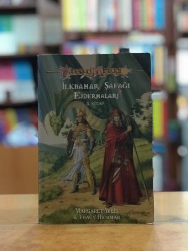 İlkbahar Şafağı Ejderhaları 3.Kitap M.Weis T.Hickman