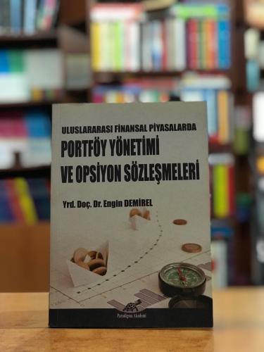 Uluslararasi Finansal Piyasalarda Portfoy Yonetimi ve Opsiyon Sozlesme