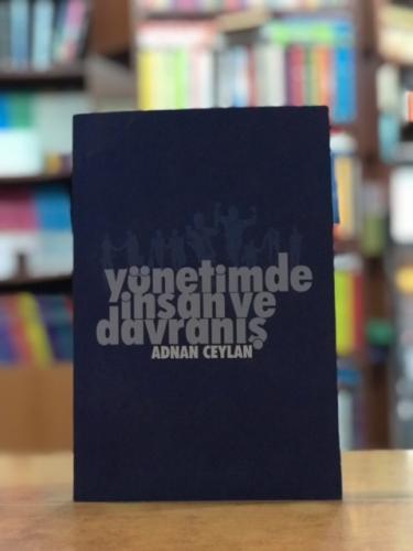 Yönetimde İnsan ve Davranış Adnan ceylan