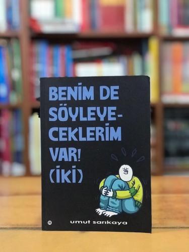 Benim de Söyleyeceklerim Var - İki Umut Sarıkaya