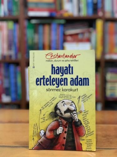 Hayatı Erteleyen Adam Sönmez Karakurt