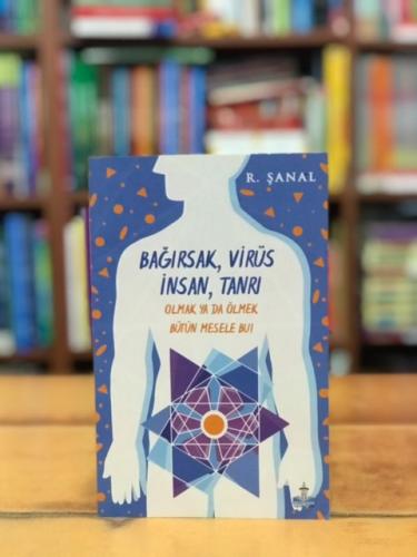 Bağırsak Virüs İnsan Tanrı R. Şanal