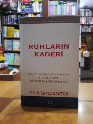 Ruhların Kaderi (Ölüm ve Yeniden Doğum Arasındaki Ruhsal Dünya Üzerine