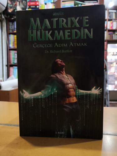 Matrix'e Hükmedin - Gerçeğe Adım Atmak Dr. Richard Bartlett