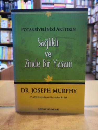 Potansiyelinizi Arttırın - Sağlıklı ve Zinde Bir Yaşam Joseph Murphy